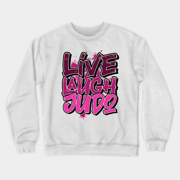 Live laugh judo Crewneck Sweatshirt by SerenityByAlex